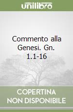 Commento alla Genesi. Gn. 1.1-16