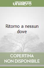 Ritorno a nessun dove libro