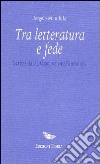 Tra letteratura e fede. Scritti da «L'Osservatore Romano» libro di Mandula Angelo