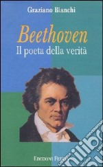 Beethoven. Il poeta della verità