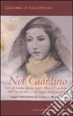 Nel Giardino. Inni in onore della beata Maria Candida dell'Eucaristia e dei Santi del Carmelo libro