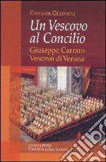 Vescovo al Concilio. Giuseppe Carraro Vescovo di Verona