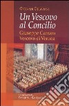 Vescovo al Concilio. Giuseppe Carraro Vescovo di Verona libro