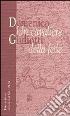 Domenico Giuliotti: un cavaliere della fede libro