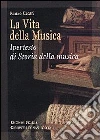 Vita della musica. Ipertesto di storia della musica (La) libro di Cresti Renzo