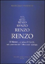 Renzo. Il Mistero ...e i piccoli Cerchi, sul cammino del 'tabaccaio' di Prato libro