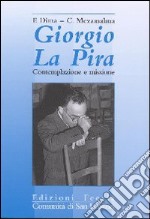 Giorgio La Pira. Contemplazione e missione