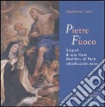 Pietre e fuoco. Sui passi di santa Maria Maddalena de' Pazzi carmelitana fiorentina libro