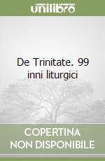 De Trinitate. 99 inni liturgici libro