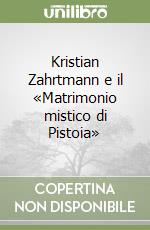 Kristian Zahrtmann e il «Matrimonio mistico di Pistoia»
