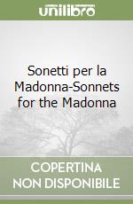 Sonetti per la Madonna-Sonnets for the Madonna libro