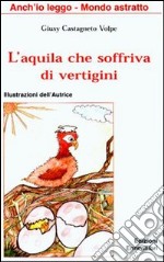 L'aquila che soffriva di vertigini libro