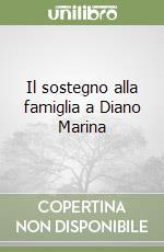 Il sostegno alla famiglia a Diano Marina libro