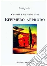 Effimero approdo