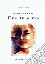 Fra te e me libro