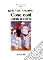 Cose così. Parole d'amore