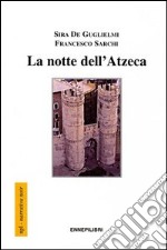 La notte dell'Atzeca