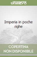 Imperia in poche righe libro