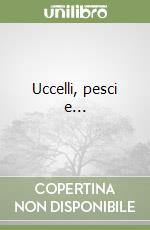 Uccelli, pesci e... libro