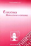 Tantra. Relazione d'amore libro di Di Domenico Franco