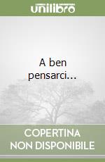 A ben pensarci... libro