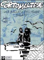 Corto Maltese. Una ballata del mare salato libro