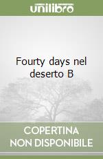 Fourty days nel deserto B