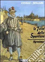 Le sette vite dello sparviero. Hyronimus libro