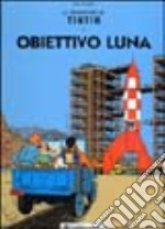 Le avventure di Tintin. Obiettivo luna libro