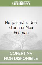 No pasarán. Una storia di Max Fridman (2) libro