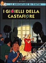 I gioielli della Castafiore. Le avventure di Tintin libro