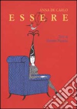 Essere. Ediz. illustrata libro