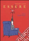 Essere. Ediz. illustrata libro