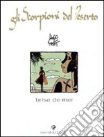 Brise de mer. Gli scorpioni del deserto (5) libro