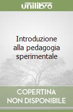 Introduzione alla pedagogia sperimentale libro