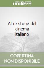 Altre storie del cinema italiano libro