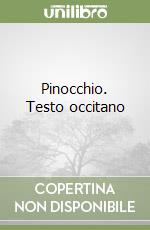 Pinocchio. Testo occitano libro