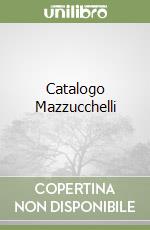Catalogo Mazzucchelli