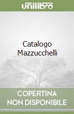 Catalogo Mazzucchelli libro