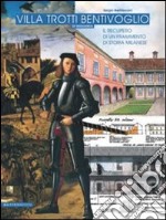 Villa Trotti Bentivoglio di Niguarda. Il recupero di un frammento di storia milanese