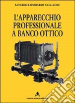 L'apparecchio professionale a banco ottico