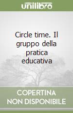 Circle time. Il gruppo della pratica educativa