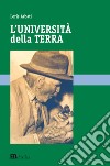 L'università della terra libro di Arbati Loris