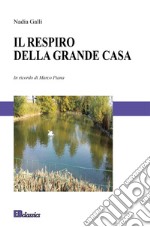 Il respiro della grande casa libro