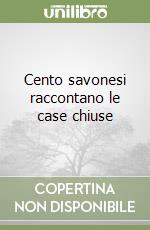 Cento savonesi raccontano le case chiuse libro