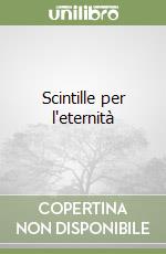 Scintille per l'eternità