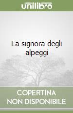 La signora degli alpeggi libro