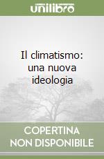 Il climatismo: una nuova ideologia libro