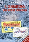 Il climatismo: una nuova ideologia libro