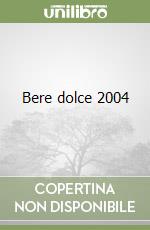 Bere dolce 2004 libro